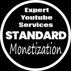 Standard (Expert Youtube Services ) Monetization