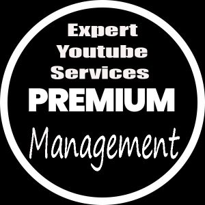 Premium (Expert Youtube Services ) Management